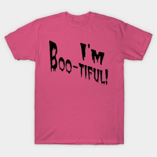 I'm Boo-tiful! T-Shirt